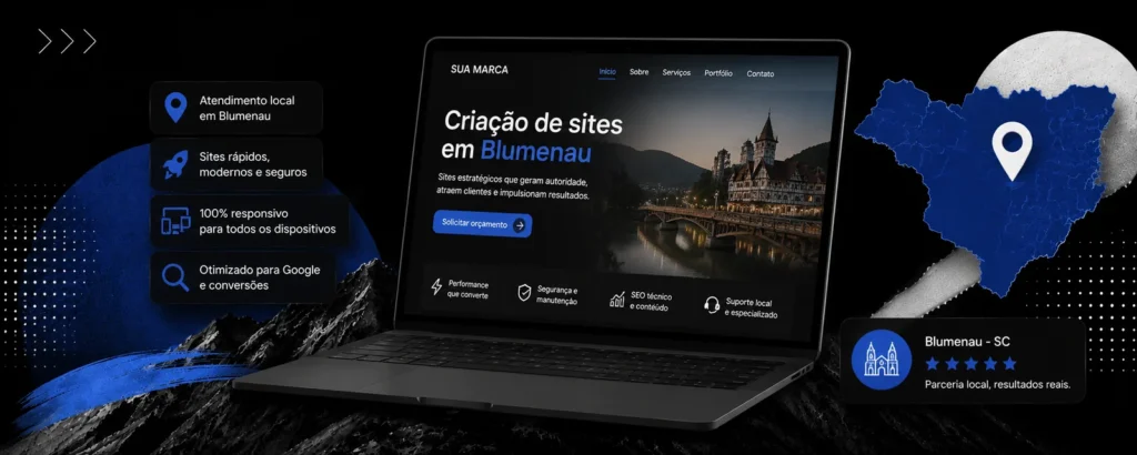 Criação de sites profissionais em Blumenau e região do Vale do Itajaí